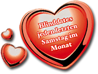 Blinddates jeden letzten Samstag im Monat